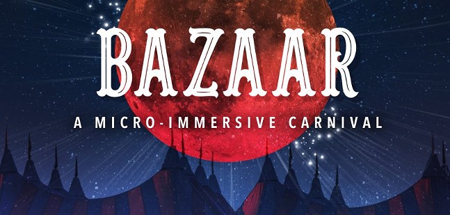 Dark circus tents are silhouetted against a red moon. Text reads Bazaar A Micro Immersive Carnival