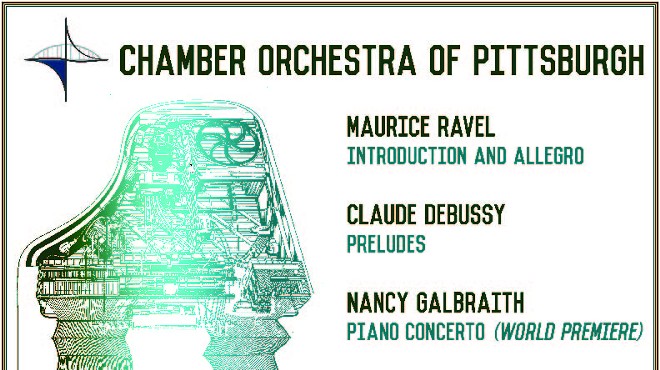 The Chamber Orchestra of Pittsburgh presents Ravel, Debussy, and Galbraith