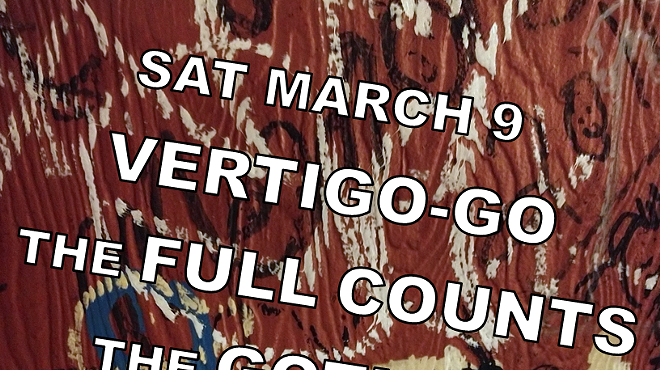 The Full Counts, Vertigo-Go, and The Gothees