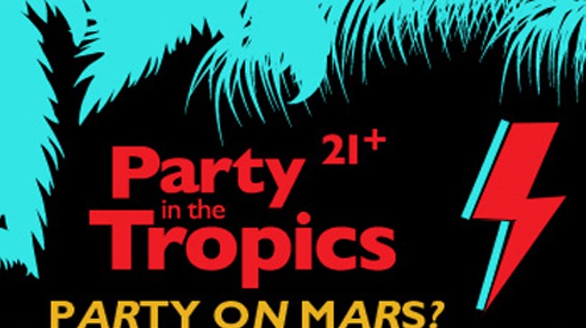 Party in the Tropics: Party on Mars?
