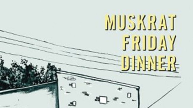 Scott Silsbee’s poetry collection Muskrat Friday Dinner