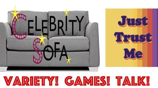Celebrity Sofa and Just Trust Me