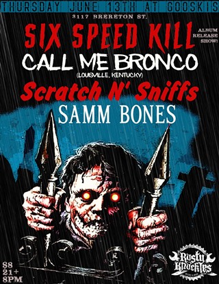Six Speed Kill/ Call Me Bronco/ Scratch n' Sniffs/ Samm Bones