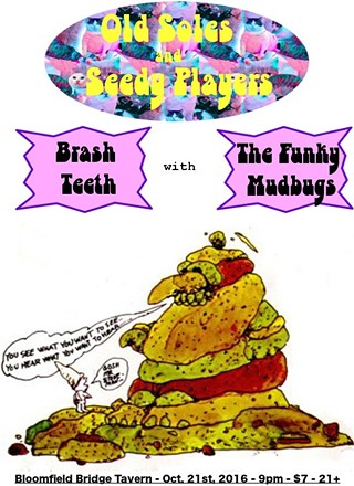 Old Soles, Seedy Players w/ Brash Teeth & The Funky Mudbugs