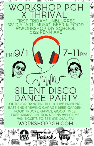 Workshop PGH X Thrival First Friday & Silent Disco Dance Party