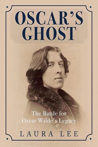 Oscar's Ghost: The Battle for Oscar Wilde's Legacy w/ author Laura Lee