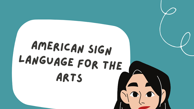 American Sign Language for the Arts