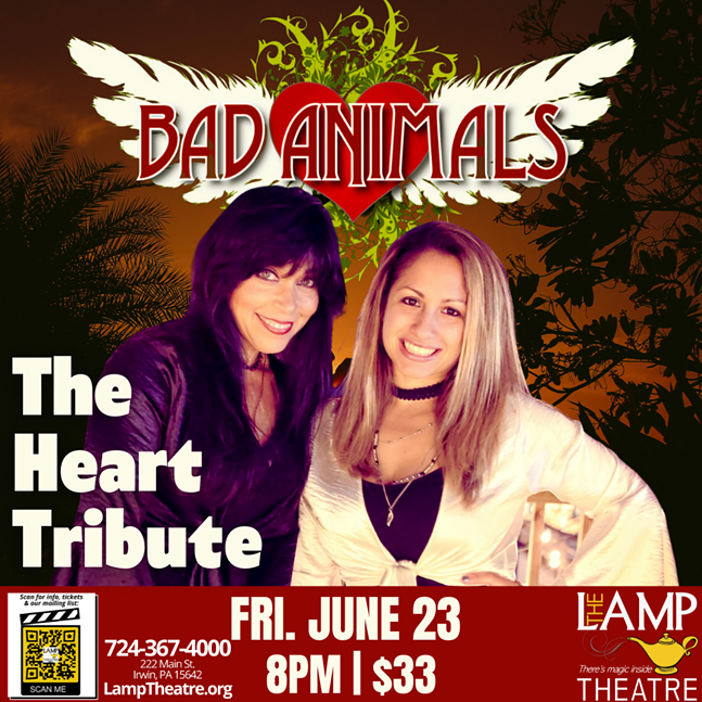"Bad Animals" the Heart tribute at The Lamp Theatre, Fri. June 23 @ 8pm