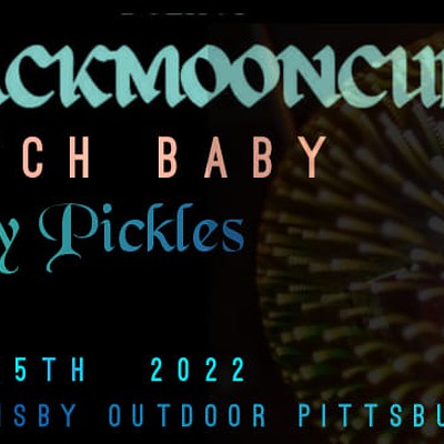 Black Moon Cult, Witch Baby, Underground Airplane, and Tony Pickles @ 222 Ormsby Outdoors