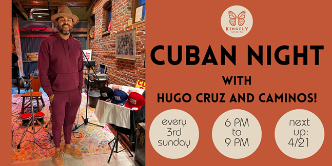 Cuban Night w Hugo Cruz and Caminos at Kingfly Spirits