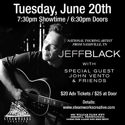 Nashville Singer-Songwriter Jeff Black with special guest John Vento