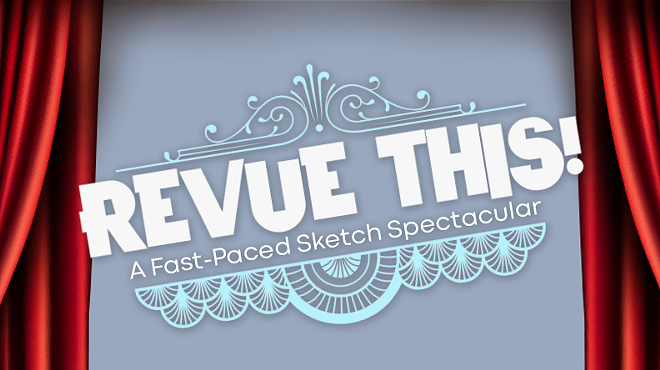 Revue This! A Fast-Paced Sketch Spectacular