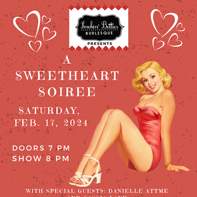Smokin' Betties Burlesque Presents A Sweetheart Soiree