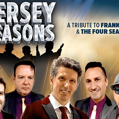 Jersey Seasons- The look, music, and harmonies of the original Four Seasons are all intact and this group will perform the hits that audiences love