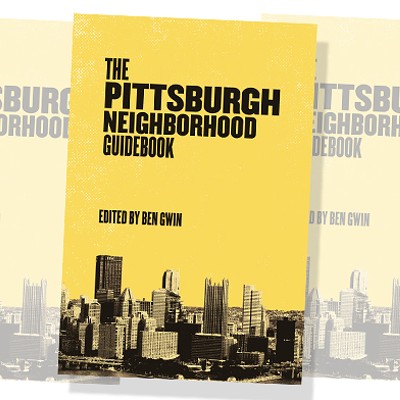 The Pittsburgh Neighborhood Guidebook offers nostalgic reflections and vignettes of a complicated city