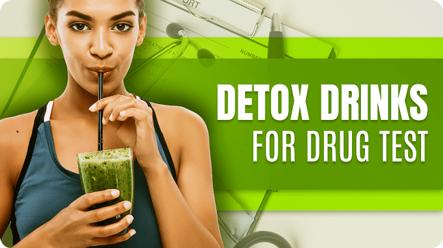 Best Detox Drinks for Drug Test & How They Work
