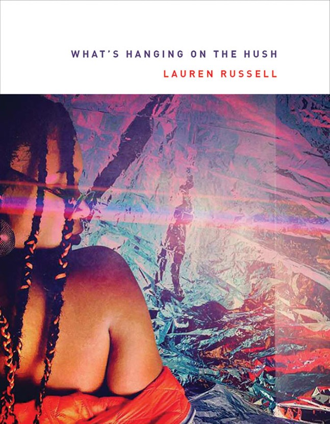 Lauren Russell’s new poetry collection What’s Hanging on the Hush -