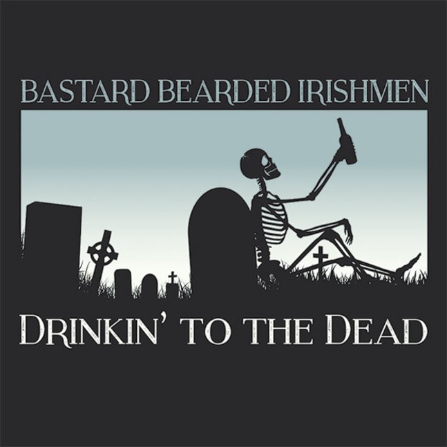 Bastard Bearded Irishmen releases Drinkin’ to the Dead