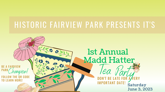Historic Fairview Park Presents its  1st Annual Madd Hatters Tea Party